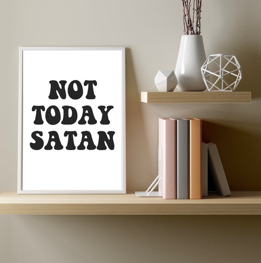 Not Today Satan A4 Print